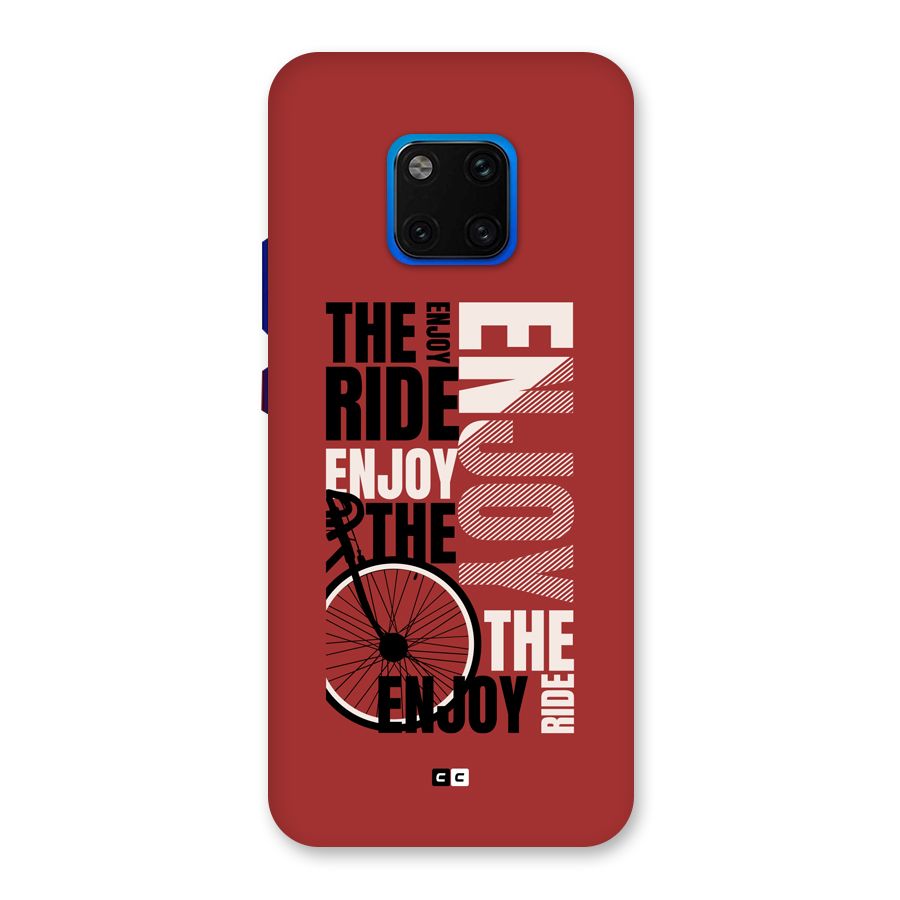 Enjoy The Ride Back Case for Huawei Mate 20 Pro