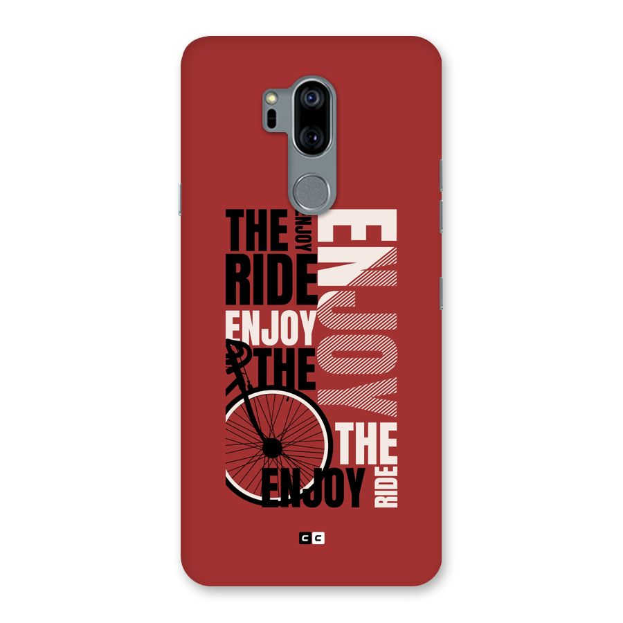 Enjoy The Ride Back Case for LG G7