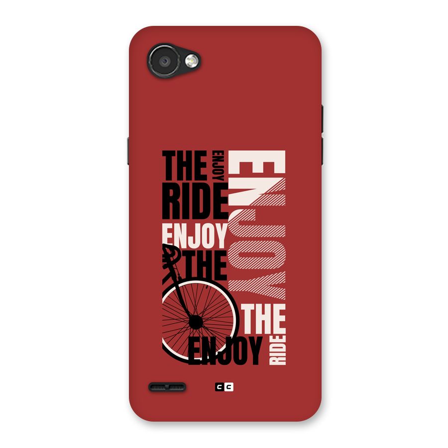 Enjoy The Ride Back Case for LG Q6