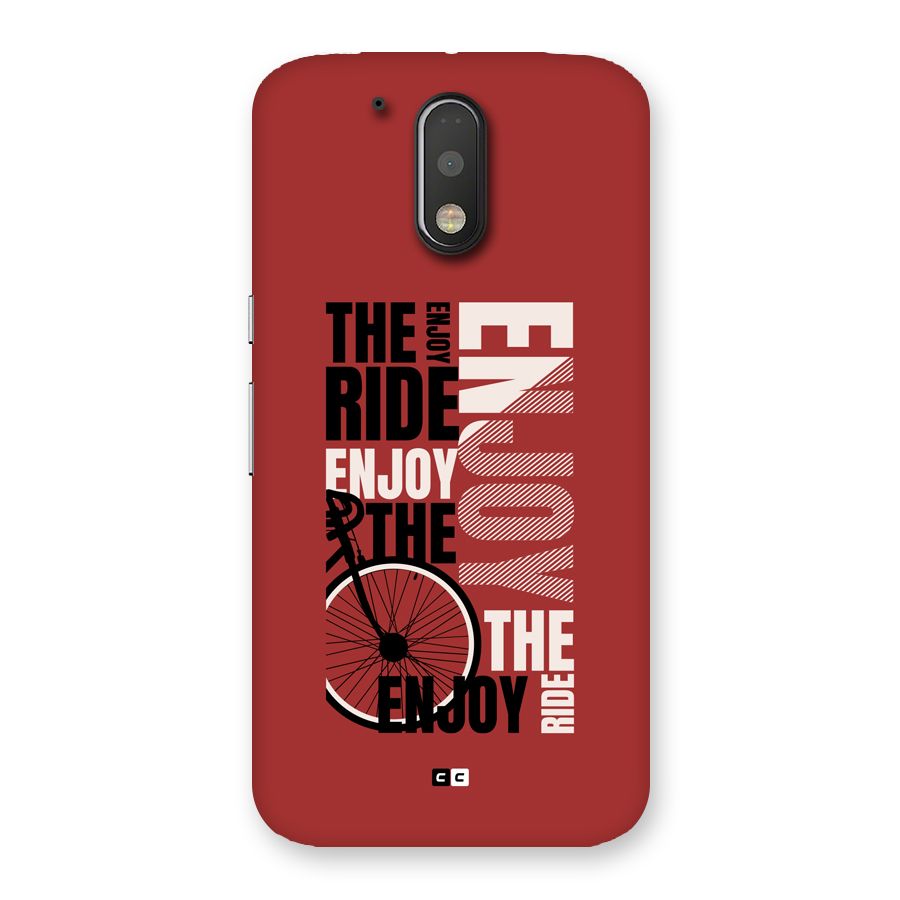 Enjoy The Ride Back Case for Moto G4