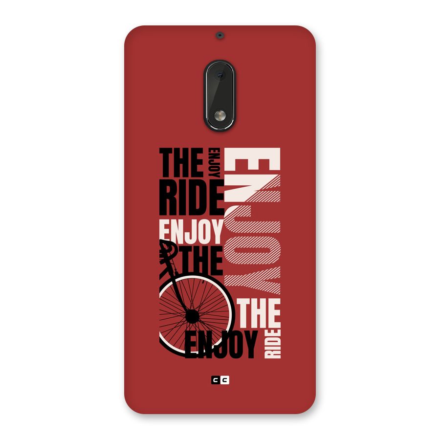 Enjoy The Ride Back Case for Nokia 6