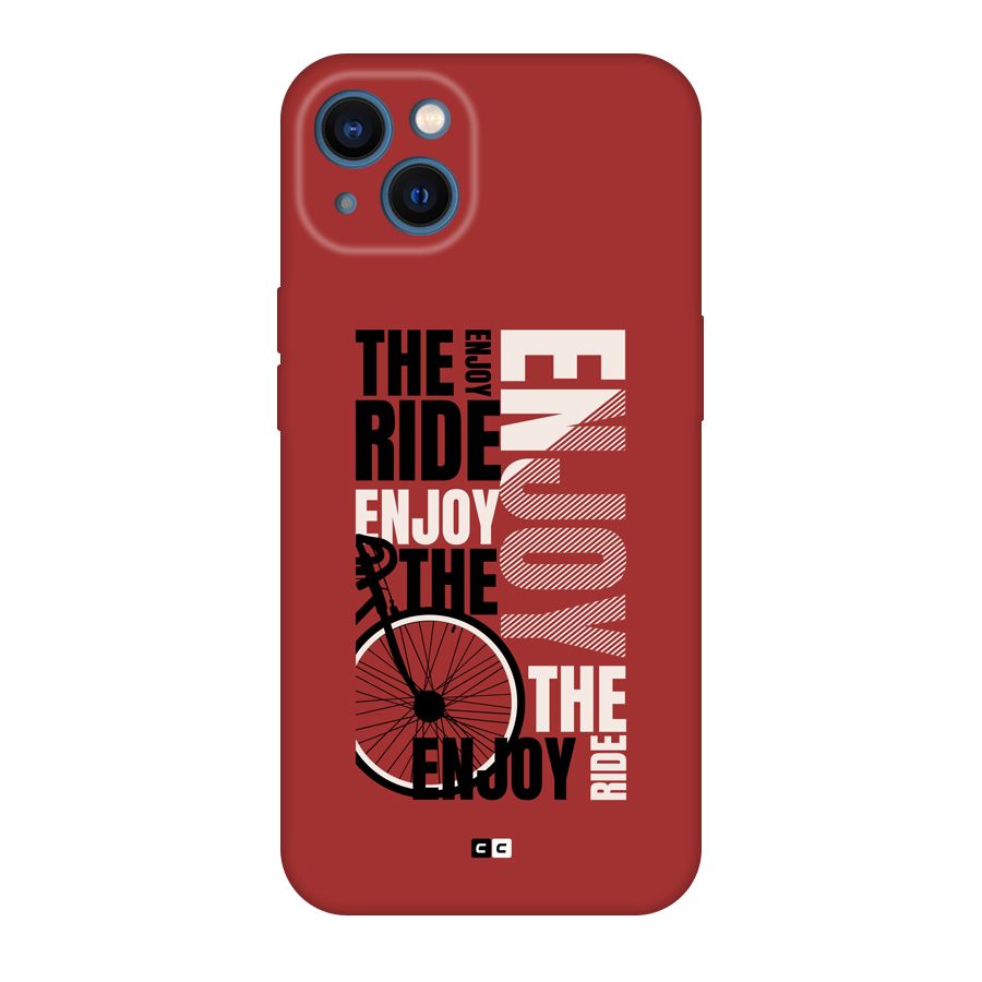 Enjoy The Ride Back Case for iPhone 13