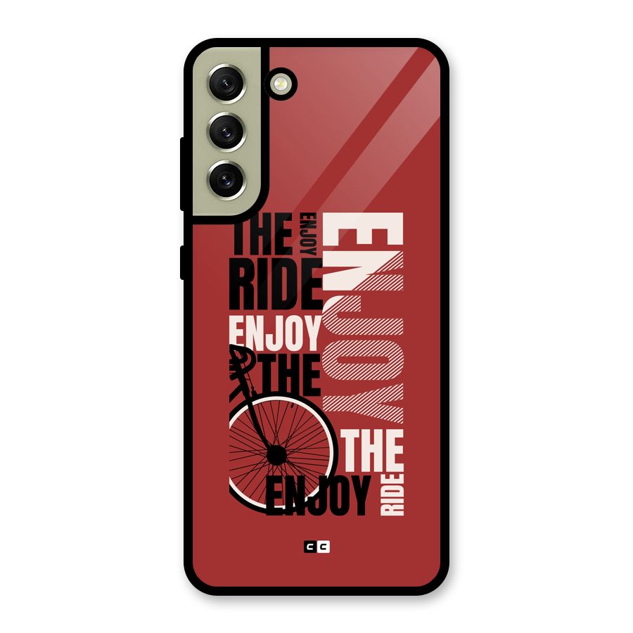 Enjoy The Ride Glass Back Case for Galaxy S21 FE 5G