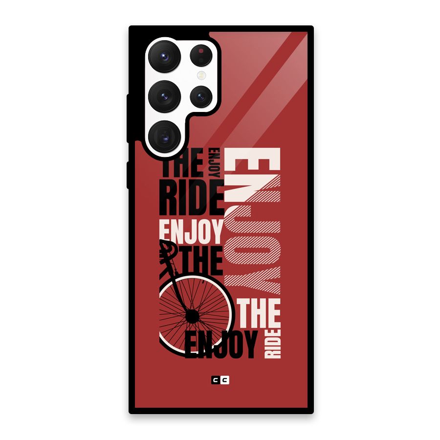 Enjoy The Ride Glass Back Case for Galaxy S22 Ultra 5G