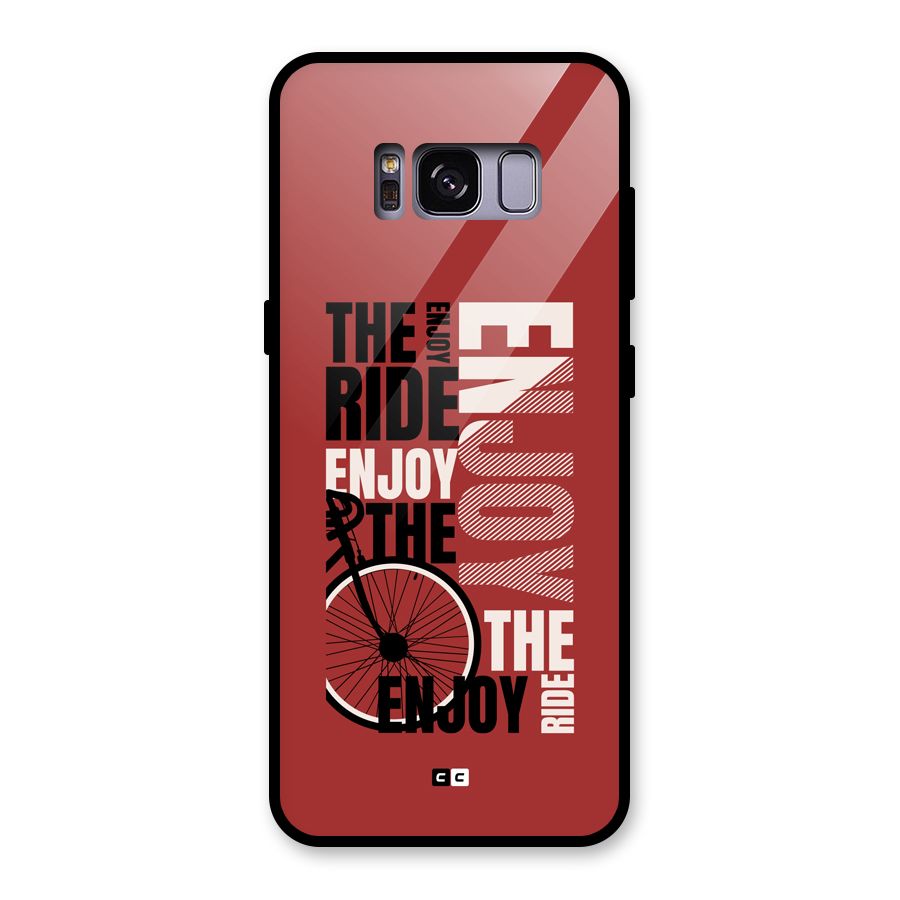 Enjoy The Ride Glass Back Case for Galaxy S8