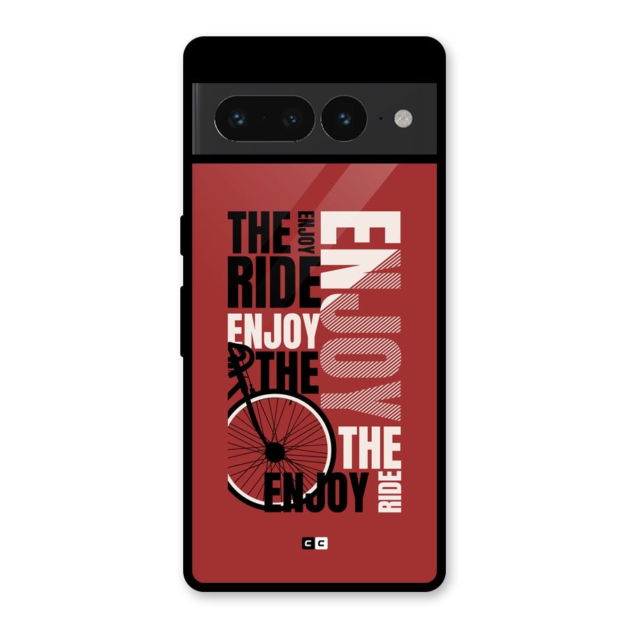 Enjoy The Ride Glass Back Case for Google Pixel 7 Pro