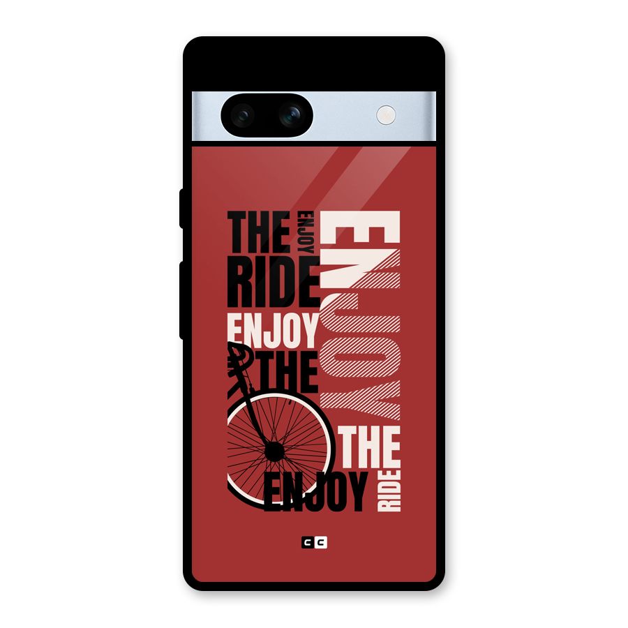 Enjoy The Ride Glass Back Case for Google Pixel 7a