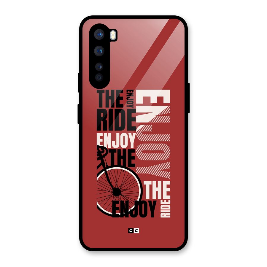 Enjoy The Ride Glass Back Case for OnePlus Nord
