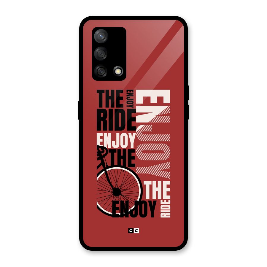 Enjoy The Ride Glass Back Case for Oppo F19