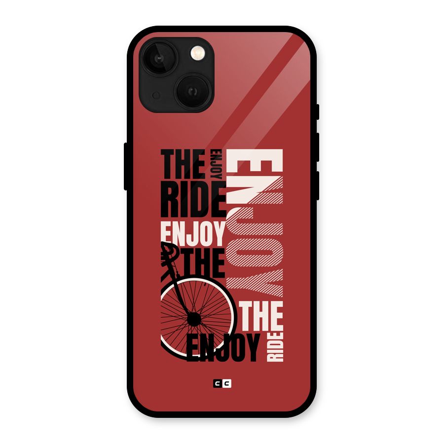 Enjoy The Ride Glass Back Case for iPhone 13