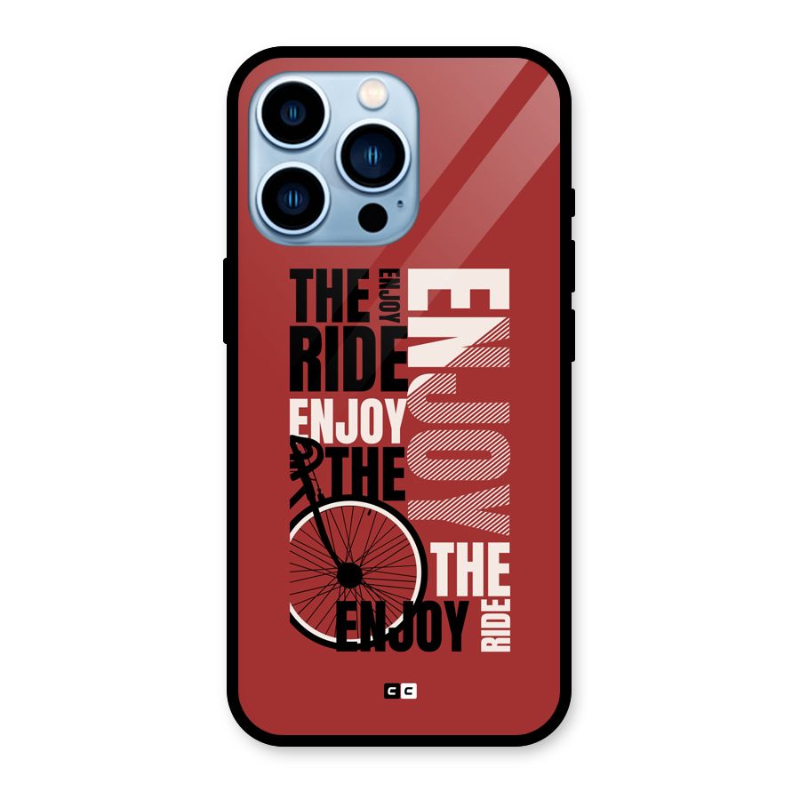 Enjoy The Ride Glass Back Case for iPhone 13 Pro