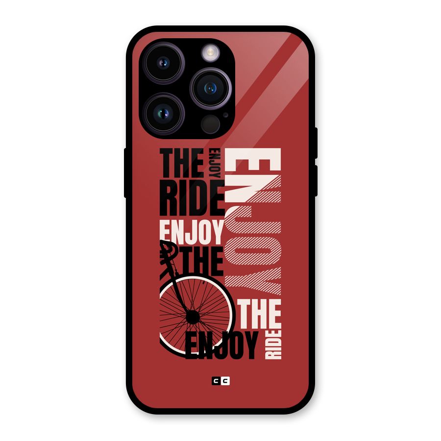 Enjoy The Ride Glass Back Case for iPhone 14 Pro