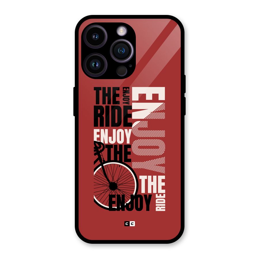 Enjoy The Ride Glass Back Case for iPhone 14 Pro Max