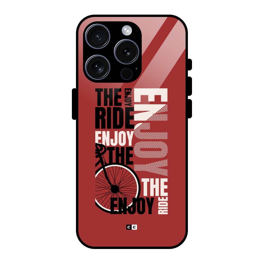 Enjoy The Ride Glass Back Case for iPhone 15 Pro