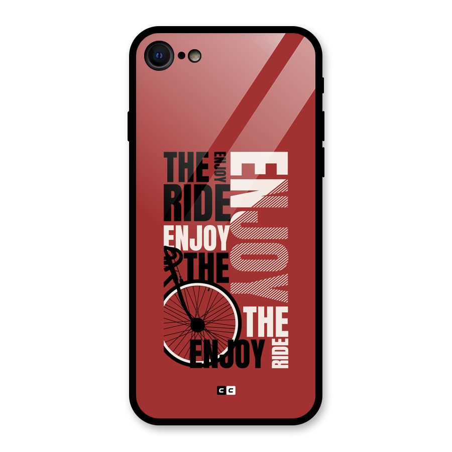 Enjoy The Ride Glass Back Case for iPhone 7
