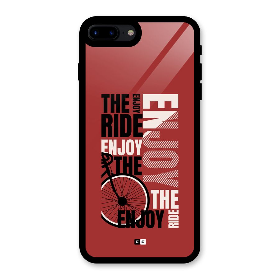Enjoy The Ride Glass Back Case for iPhone 8 Plus