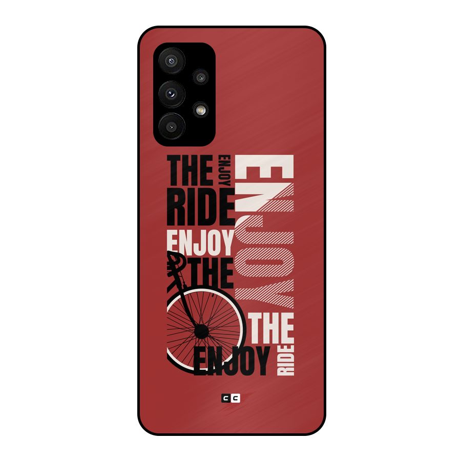 Enjoy The Ride Metal Back Case for Galaxy A23