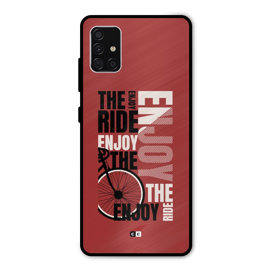 Enjoy The Ride Metal Back Case for Galaxy A51