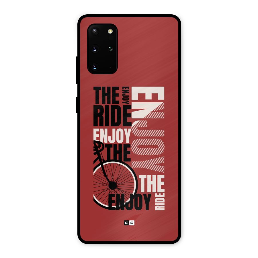Enjoy The Ride Metal Back Case for Galaxy S20 Plus