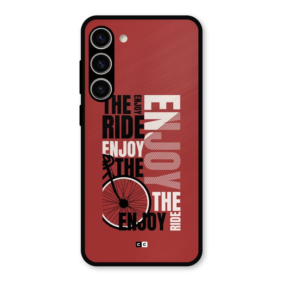Enjoy The Ride Metal Back Case for Galaxy S23 Plus