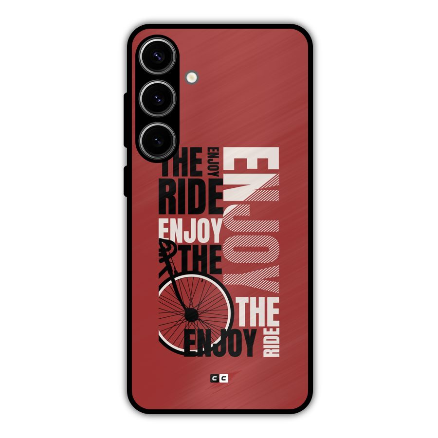 Enjoy The Ride Metal Back Case for Galaxy S24 Plus