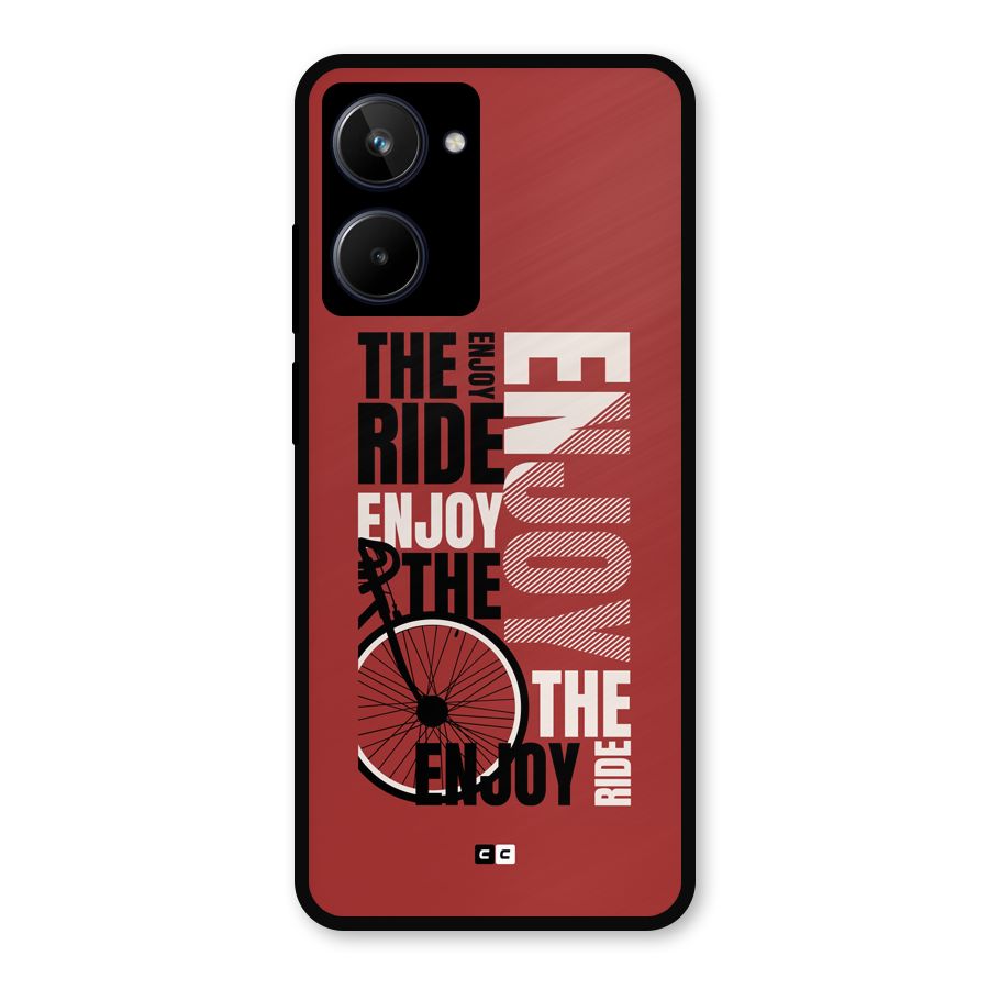 Enjoy The Ride Metal Back Case for Realme 10