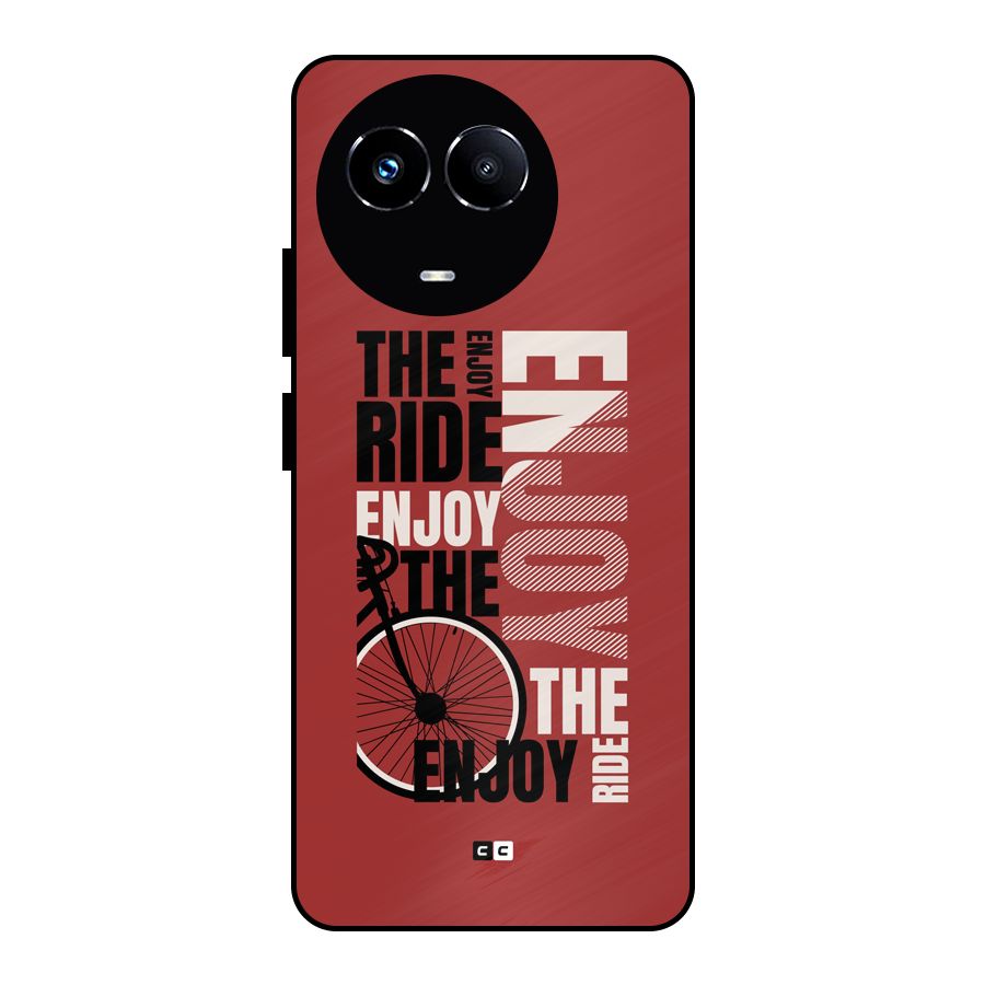 Enjoy The Ride Metal Back Case for Realme 11 5G