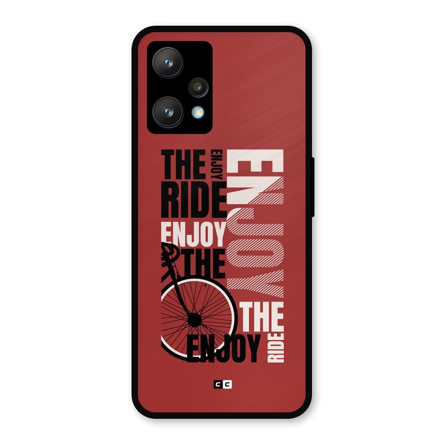 Enjoy The Ride Metal Back Case for Realme 9