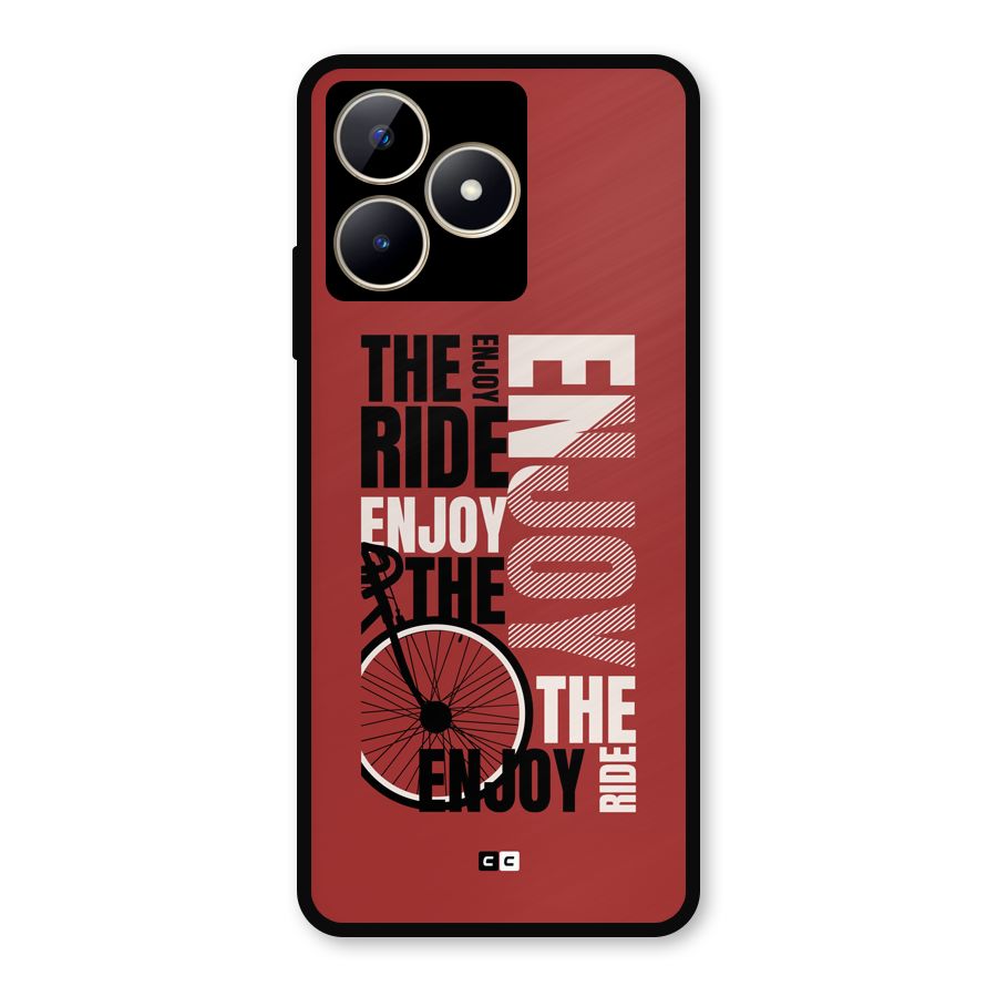 Enjoy The Ride Metal Back Case for Realme C53
