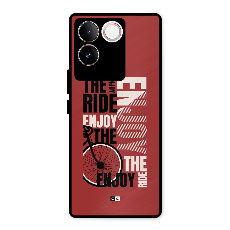 Enjoy The Ride Metal Back Case for Vivo T2 Pro