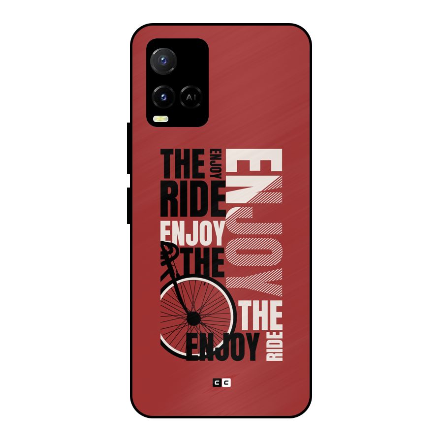 Enjoy The Ride Metal Back Case for Vivo Y21T