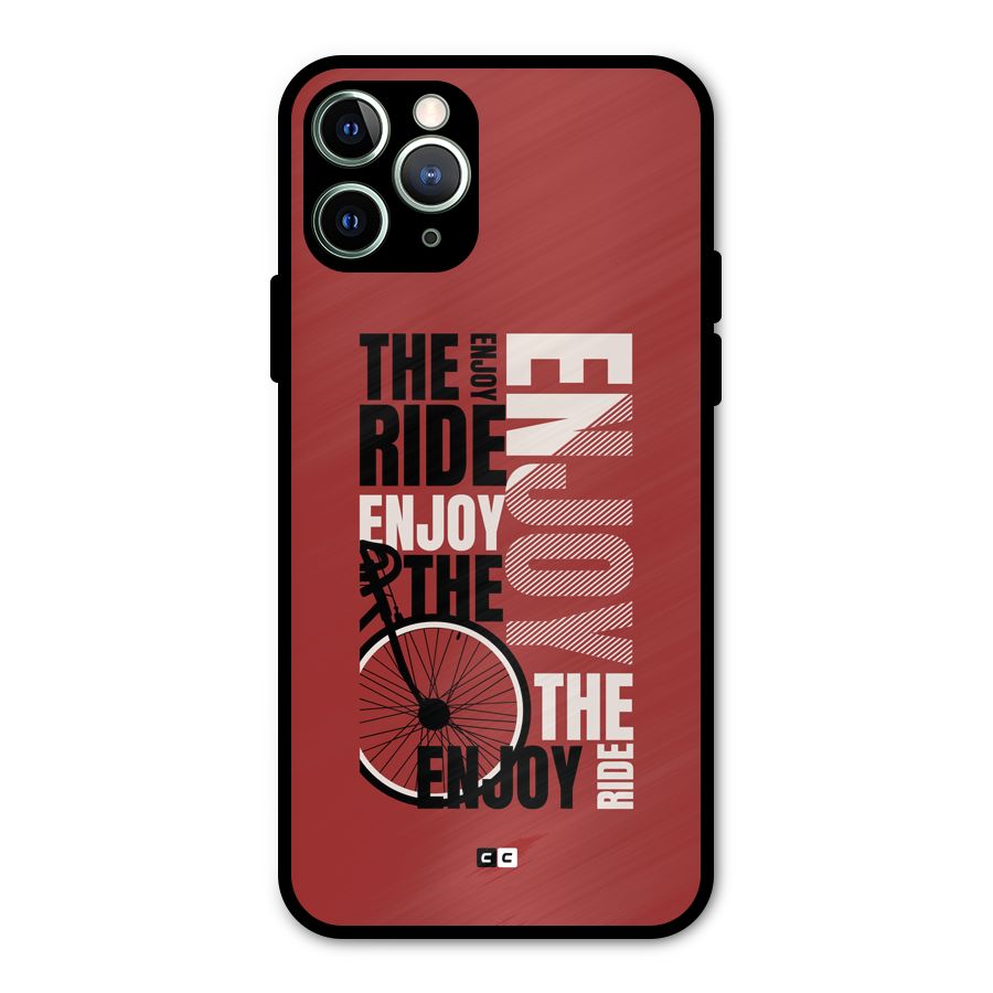 Enjoy The Ride Metal Back Case for iPhone 11 Pro Max