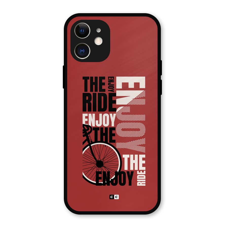 Enjoy The Ride Metal Back Case for iPhone 12