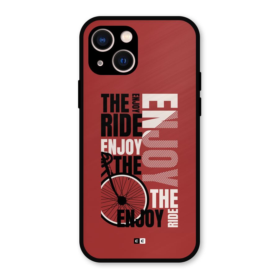 Enjoy The Ride Metal Back Case for iPhone 13