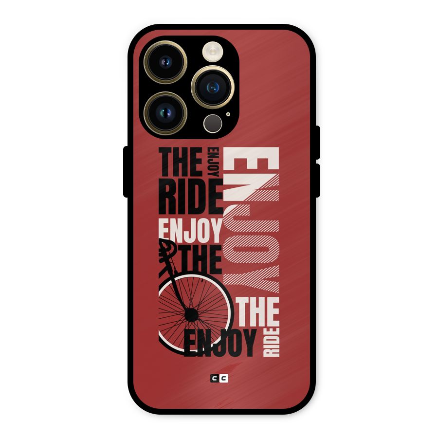 Enjoy The Ride Metal Back Case for iPhone 14 Pro