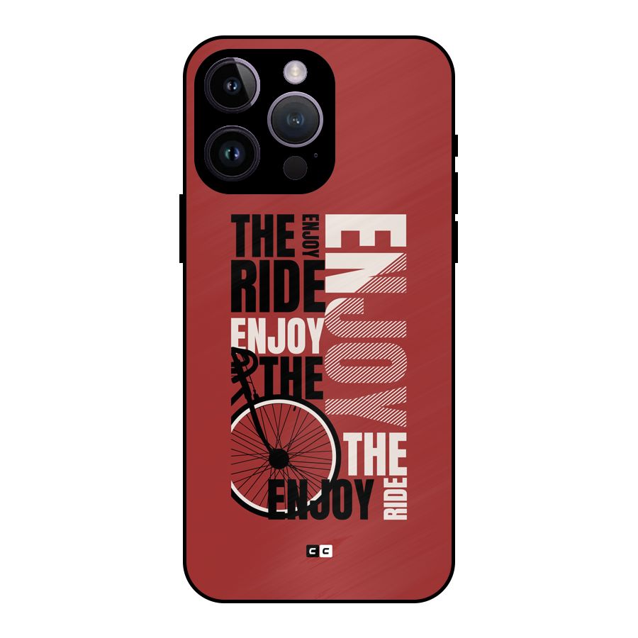 Enjoy The Ride Metal Back Case for iPhone 14 Pro Max