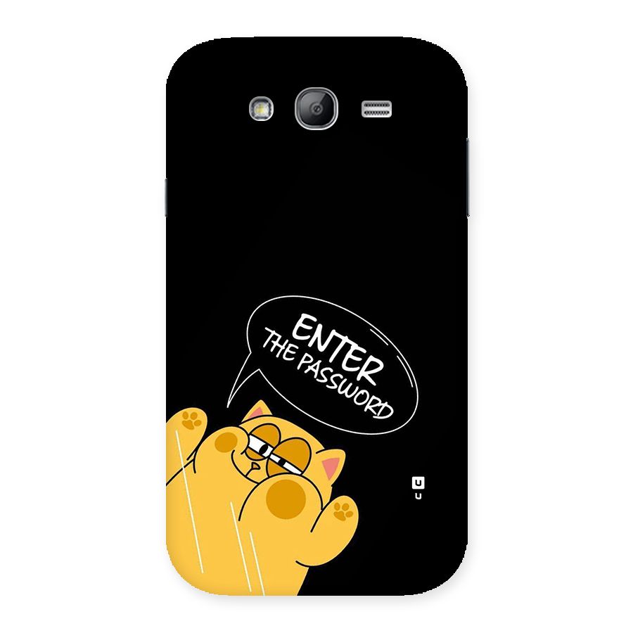 Enter The Password Back Case for Galaxy Grand