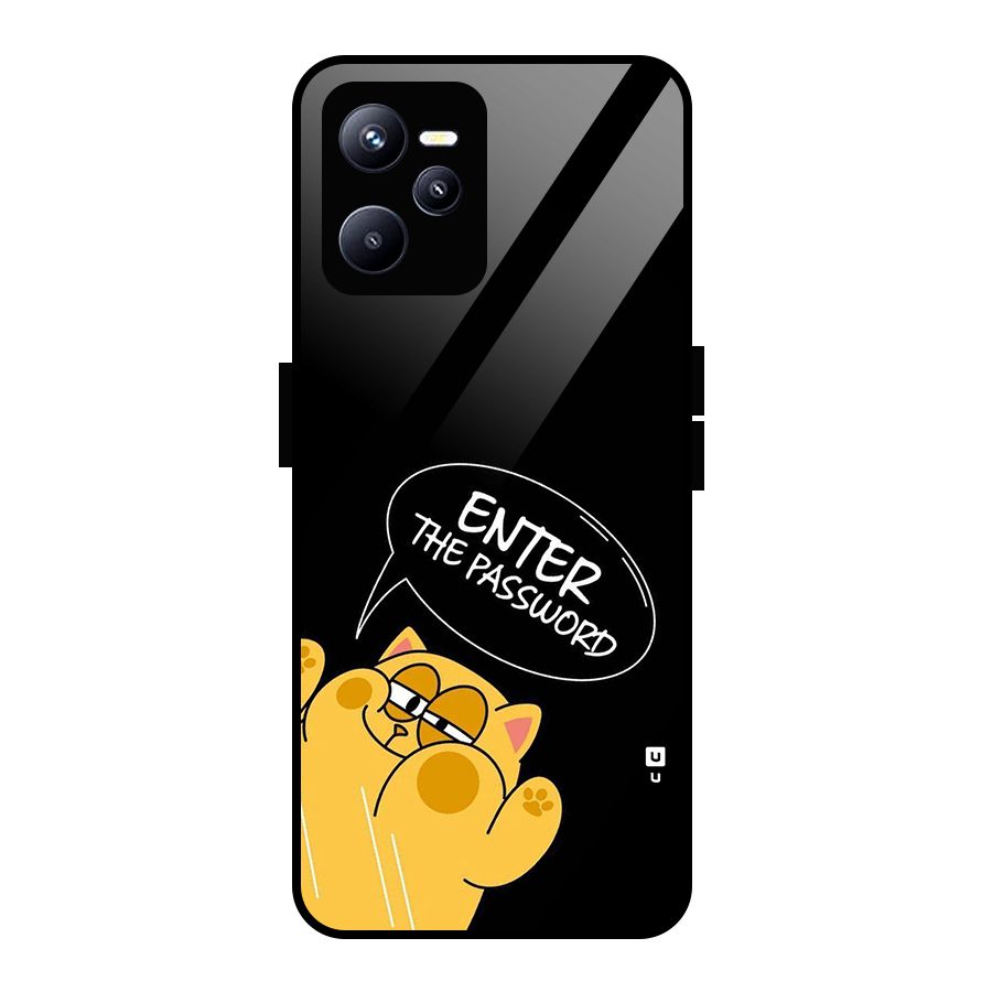 Enter The Password Glass Back Case for Realme C35