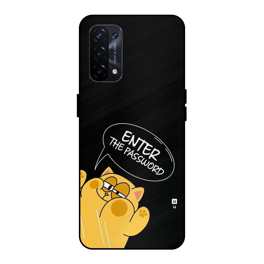 Enter The Password Metal Back Case for Oppo A74 5G