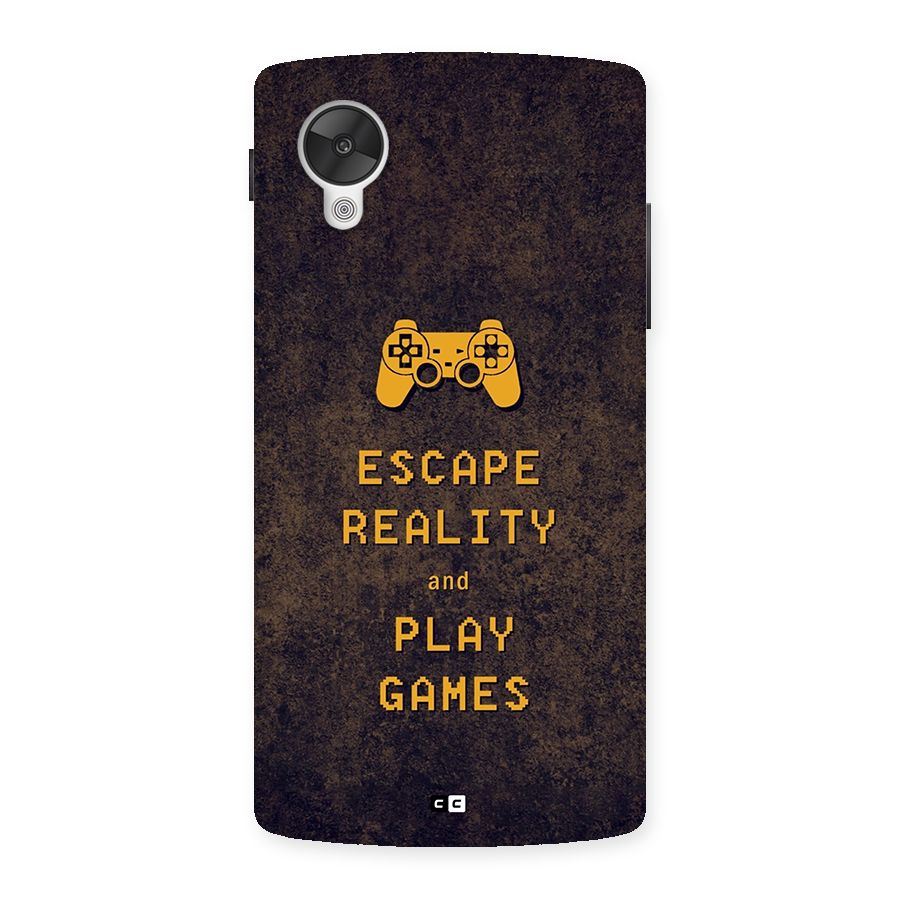Escape Reality Back Case for Google Nexus 5
