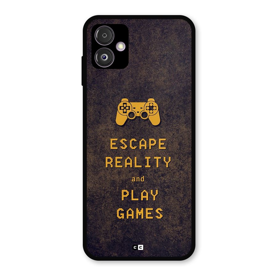 Escape Reality Metal Back Case for Galaxy F14