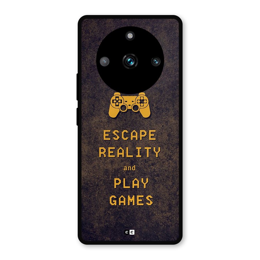 Escape Reality Metal Back Case for Realme 11 Pro Plus