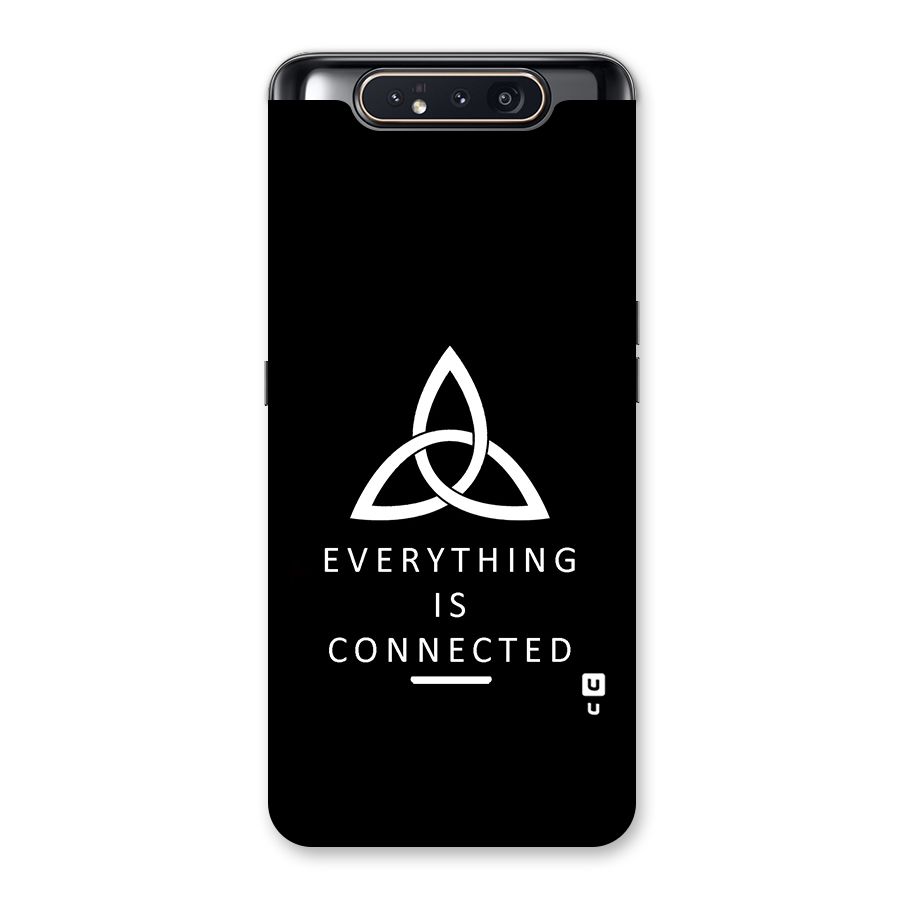 Everything is Connected Typography Back Case for Galaxy A80