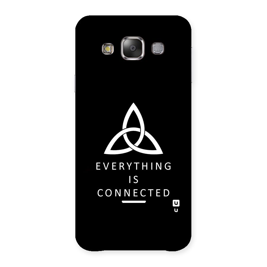 Everything is Connected Typography Back Case for Galaxy E7