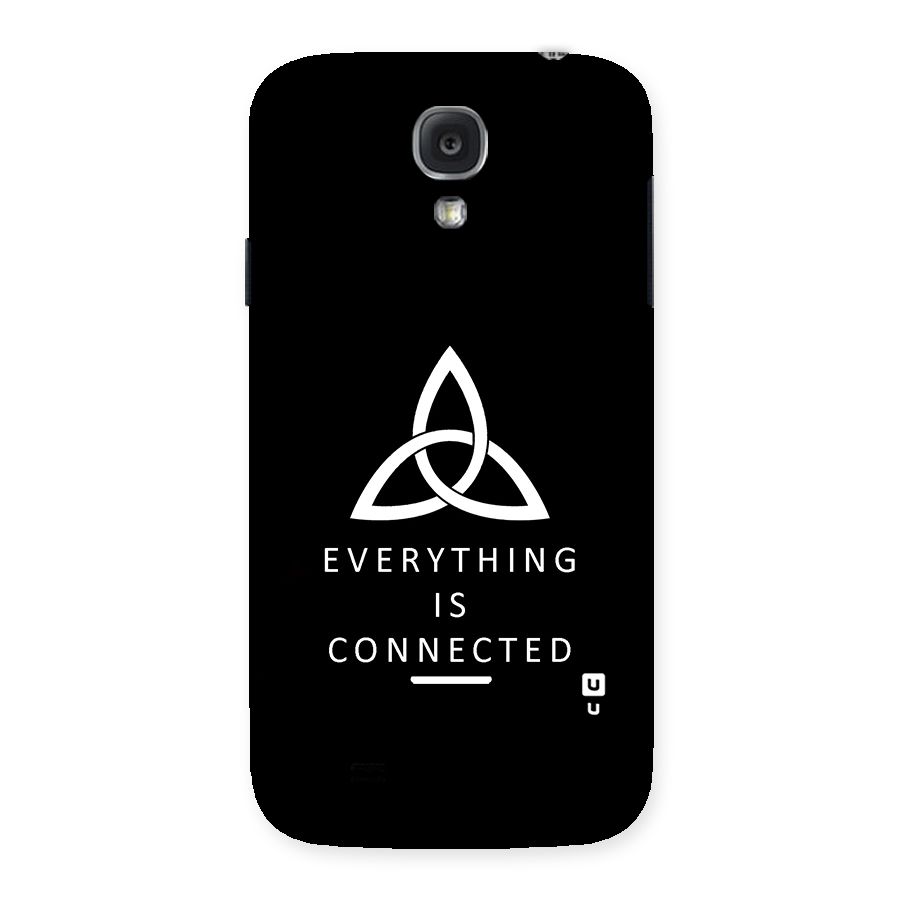 Everything is Connected Typography Back Case for Samsung Galaxy S4