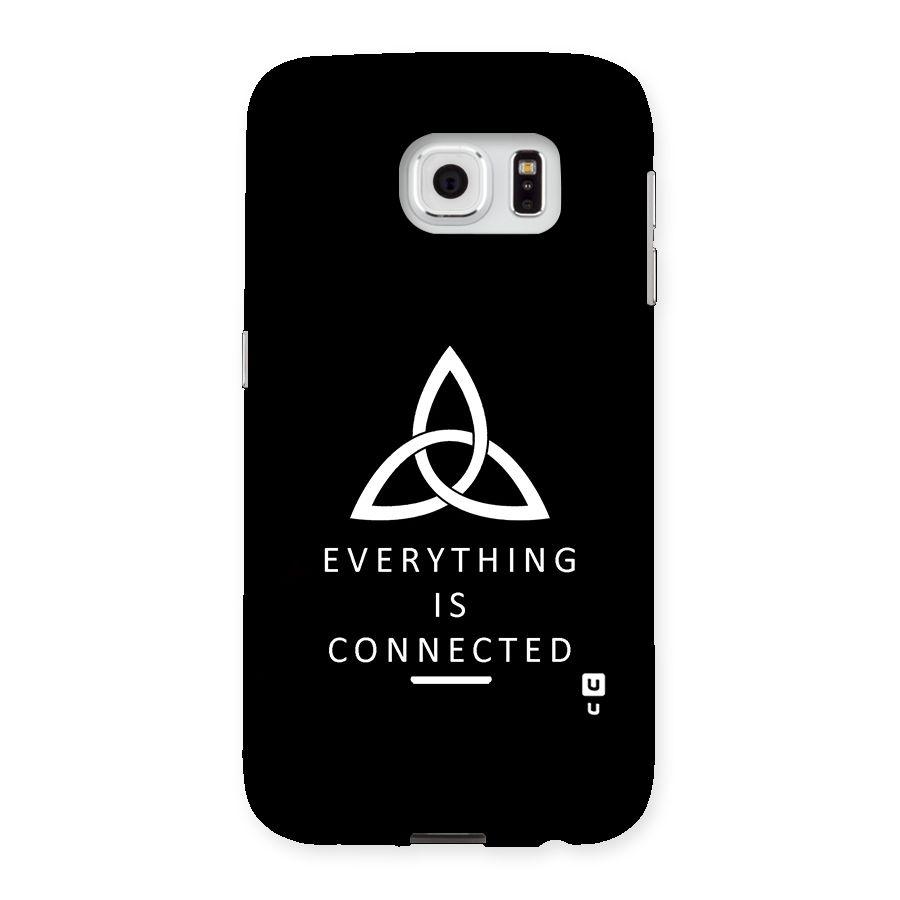 Everything is Connected Typography Back Case for Samsung Galaxy S6