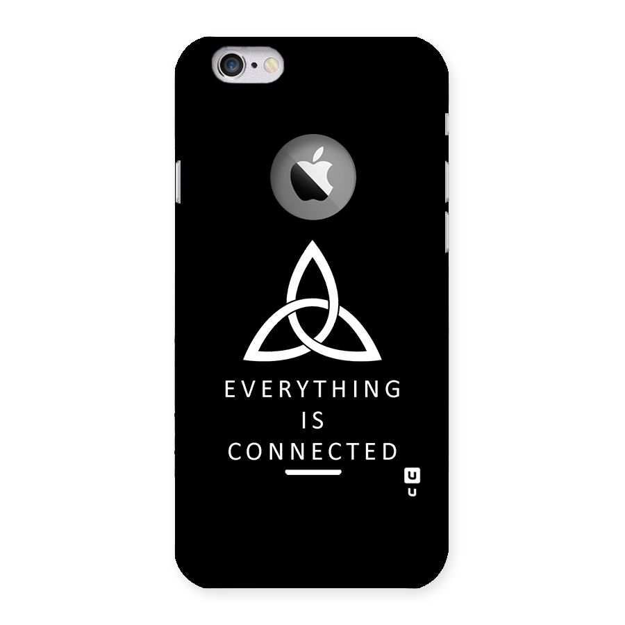 Everything is Connected Typography Back Case for iPhone 6 Logo Cut