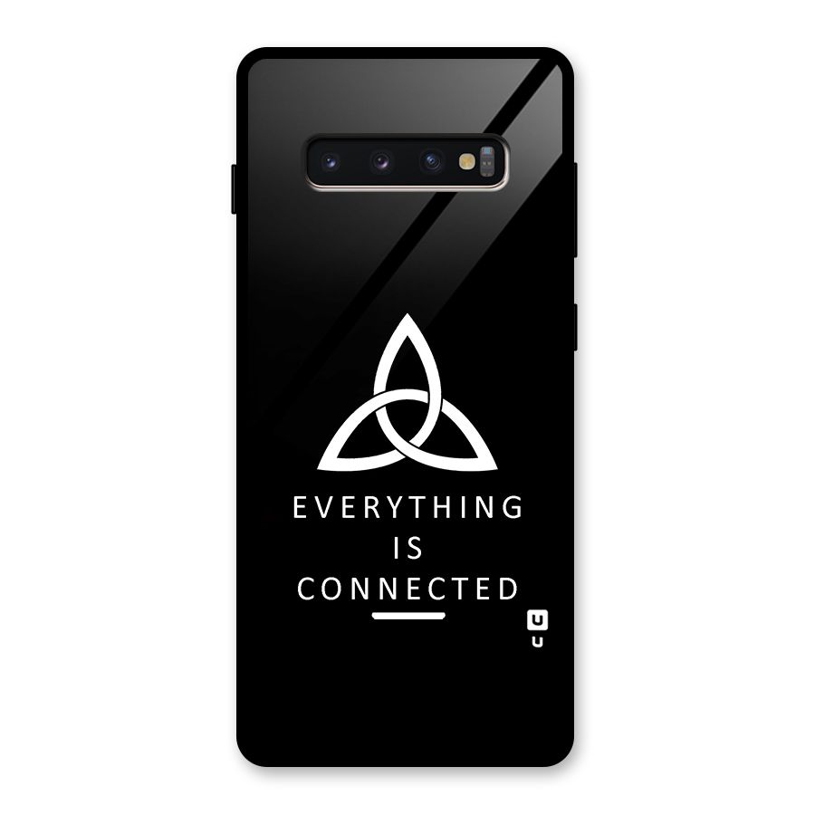 Everything is Connected Typography Glass Back Case for Galaxy S10 Plus