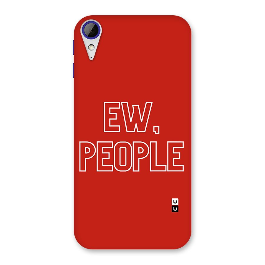 Ew People Back Case for Desire 830