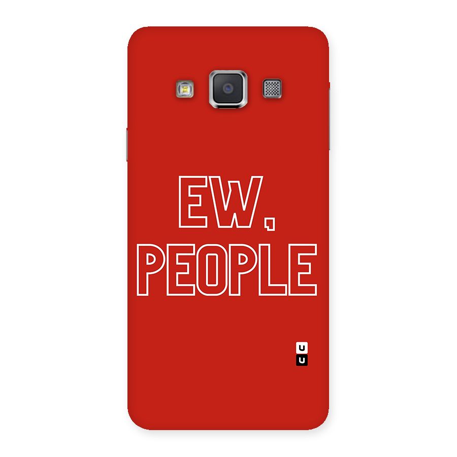 Ew People Back Case for Galaxy A3